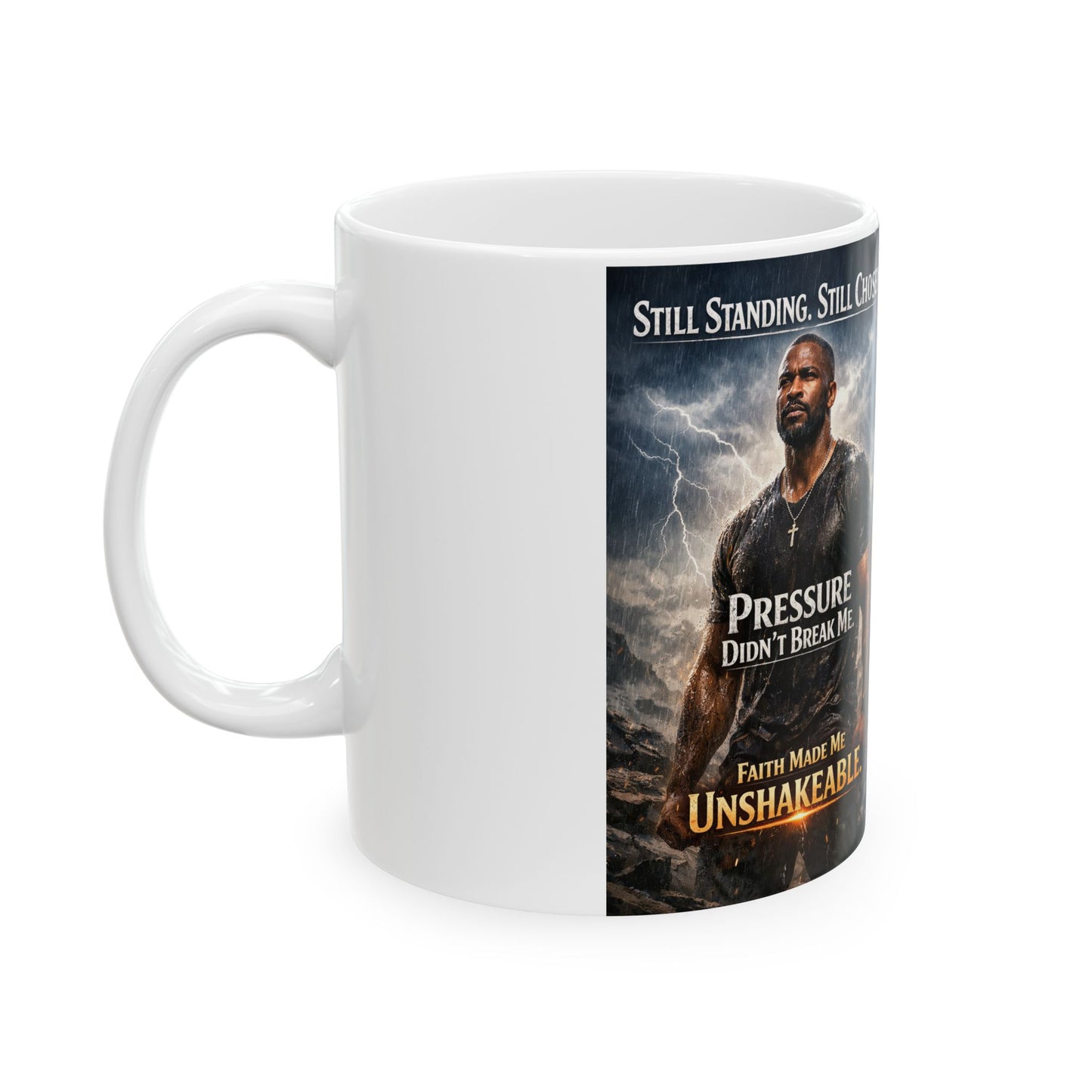Still Standing- Ceramic Mug (11oz, 15oz)